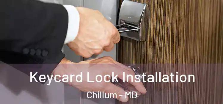 Keycard Lock Installation Chillum - MD